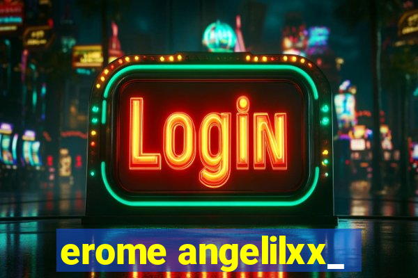 erome angelilxx_